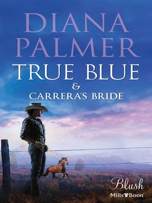 True Blue / Carrera's Bride - ebook
